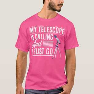Camiseta Mulheres Meu Telescópio Está Chamando De Astronomi