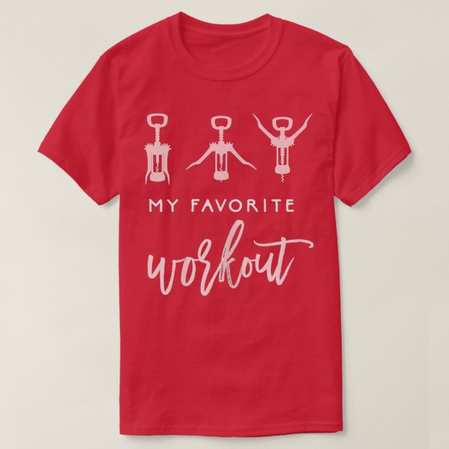 Camiseta Mulheres Meu Trabalho Favorito, Engraçado, Vinho E (Frente do Design)