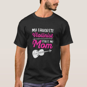 Camiseta Mulheres Meu Violinista Favorito Me Chama De Músic