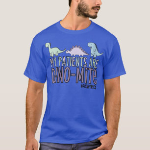 Camiseta Mulheres Meus Pacientes São Pediatria Dinomite VNe