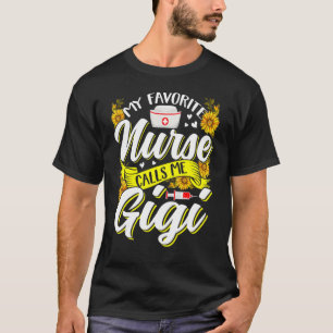 Camiseta Mulheres Minha Enfermeira Favorita Me Chama De Gig