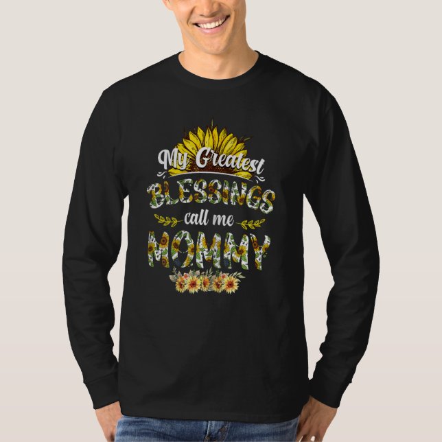 Camiseta Mulheres Minhas Maiores Bênçãos Me Chamam De Mamãe (Frente)