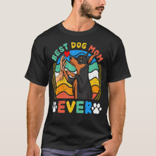 Camiseta Mulheres Miniatura Pinscher Melhor Cão Mãe Nunca C