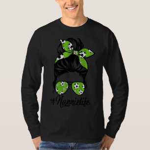 Camiseta Mulheres Morrem Nannie Life Soccer Dia de as mães