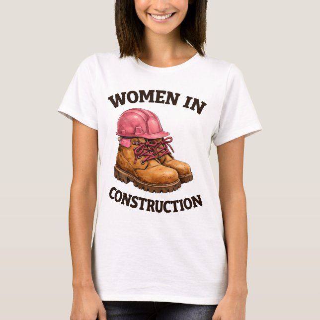 Camiseta Mulheres na Construção com Botas de Trabalho e Cap (Frente)