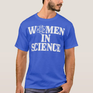 Camiseta Mulheres Na Física Da Ciência Biologia Química