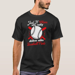 Camiseta Mulheres Não Gostam De Calças Brancas De Baseball