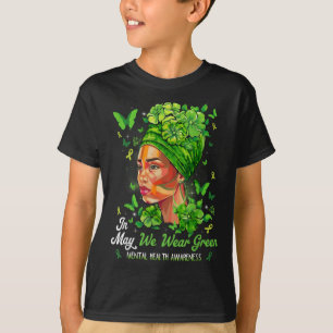 Camiseta Mulheres Negras Em Maio Vestimos Saúde Mental Verd