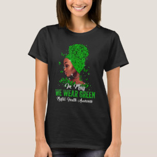 Camiseta Mulheres Negras Em Maio Vestimos Saúde Mental Verd
