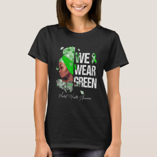 Camiseta Mulheres Negras Vestimos Consciência Mental Verde
