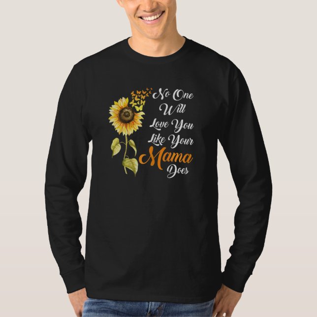 Camiseta Mulheres Ninguém Te Ama Como Sua Mãe Mãe Gr (Frente)