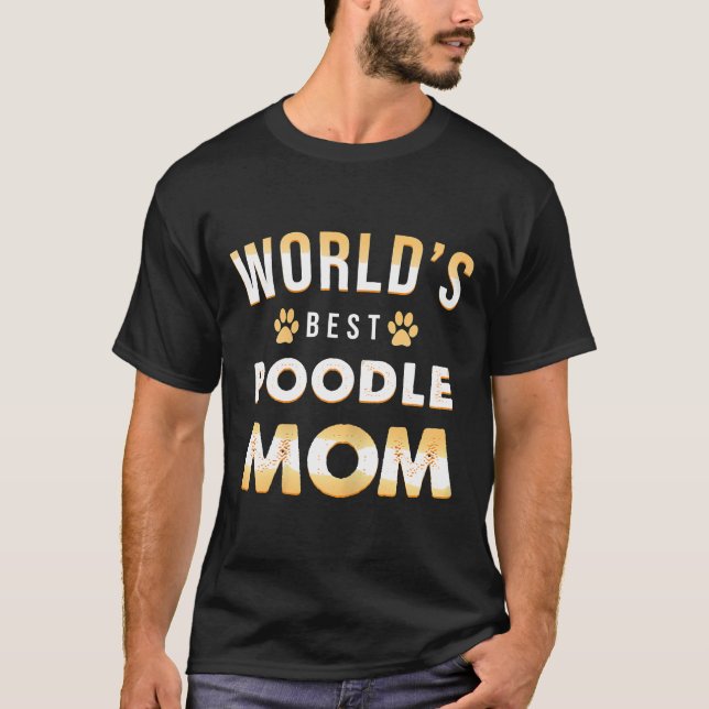 Camiseta Mulheres no mundo Melhor Poodle Mãe Engraçado Cach (Frente)