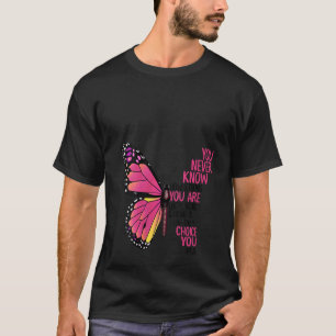 Camiseta Mulheres Nunca Sabem O Quão Forte Você É Até Bei