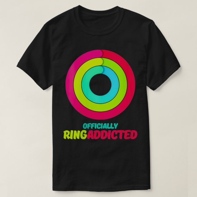 Camiseta Mulheres Oficialmente Addicadas Anel Apple Watch F (Frente do Design)