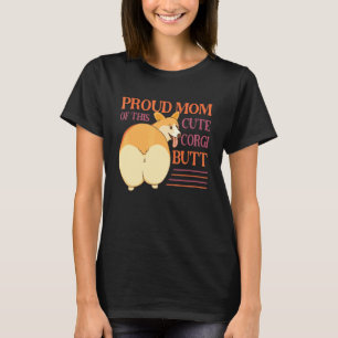Camiseta Mulheres Orgulhosa Mãe Dese Cute Corgi Bumbum Para