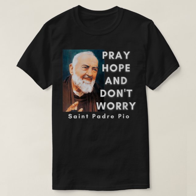 Camiseta Mulheres Padre Pio Santo Rezam Esperança e não se  (Frente do Design)