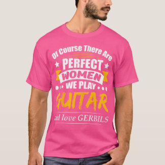 Camiseta Mulheres Perfeitas Jogam Violão Com Gerbilos