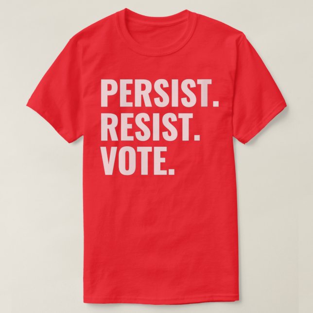 Camiseta Mulheres Persistem Resistência Votam Democratas El (Frente do Design)