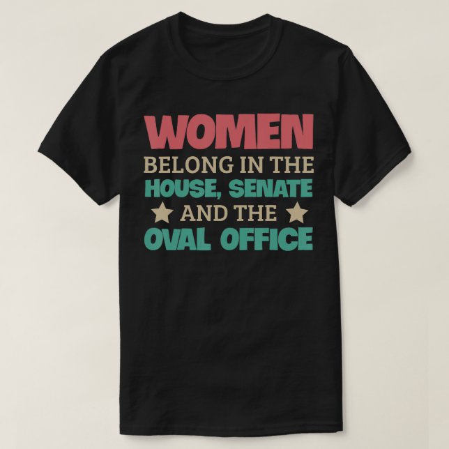 Camiseta Mulheres Pertencem À Casa Do Senado Oval Office Fe (Frente do Design)