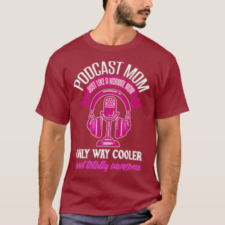 Camiseta Mulheres Podcast Mãe Engraçado Podcaster Mãe Mãe