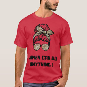 Camiseta Mulheres Podem Fazer Qualquer Coisa Feminismo Para