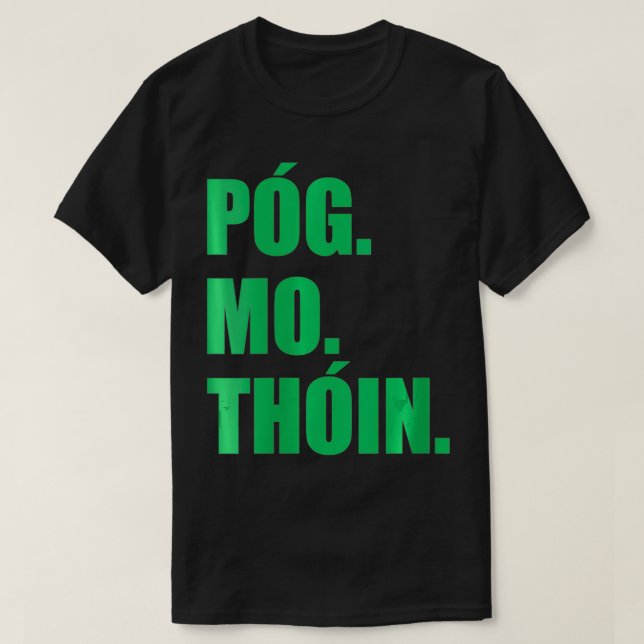 Camiseta Mulheres Pog Mo Thoin Engraçado Rua Gaélico Irland (Frente do Design)