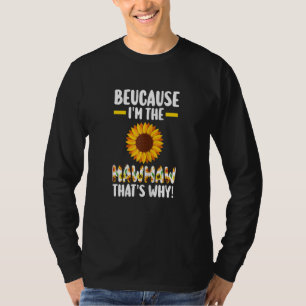 Camiseta Mulheres porque eu sou a Mawmaw é por isso vó