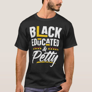 Camiseta Mulheres pretas educadas e mesquinhos pretas do