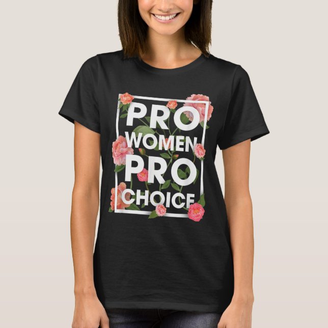 Camiseta Mulheres Pro Escolha Floral Flores Direitos das Mu (Frente)