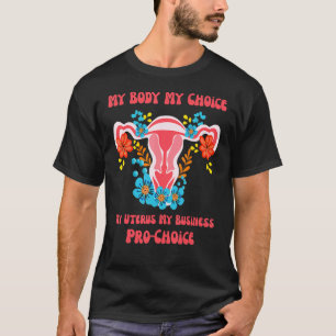 Camiseta Mulheres Pró Escolha Meu Corpo Minha Escolha Meu Ú