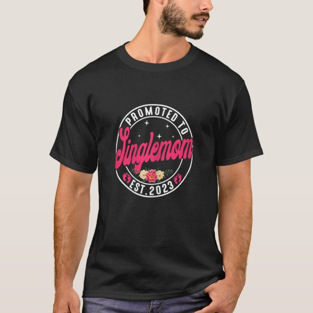 Camiseta Mulheres Promovidas A Singlemom 2023 Como Gravidez (Frente)