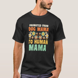 Camiseta Mulheres promovidas pela mãe de cão para a avó hum