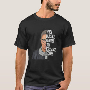 Camiseta Mulheres Quando a Injustiça se Torna Lei Resistênc