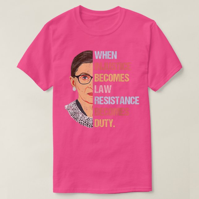 Camiseta Mulheres Quando A Injustiça Se Torna Resistência À (Frente do Design)