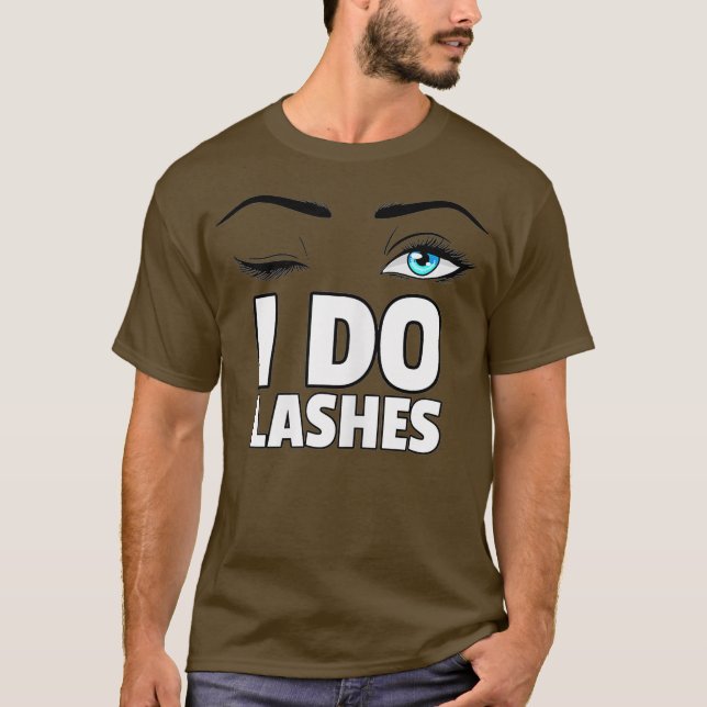 Camiseta Mulheres Que Eu Faço Lashes Dando Um Olho Lash Mak (Frente)