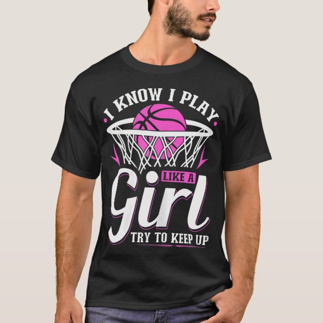 Camiseta Mulheres Que Eu Sei Que Eu Jogo Como Uma Garota De (Frente)