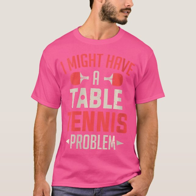 Camiseta Mulheres Que Posso Ter Um Problema De Tênis De Mes (Frente)