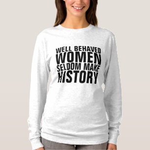 Camiseta MULHERES QUE SE COMPORTAM REALMENTE FAZEM T-Shirts
