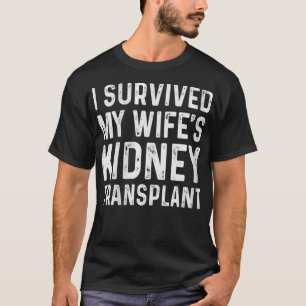 Camiseta Mulheres que sobrevivi ao transplante de rim da mi