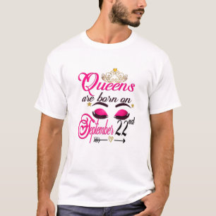 Camiseta Mulheres Queens Estão Nasceres Em 22 De Setembro