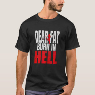Camiseta Mulheres Queridas Queimem Gordura No Inferno Fitne