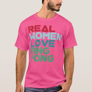 Camiseta Mulheres Reais Adoram Ping Mesa