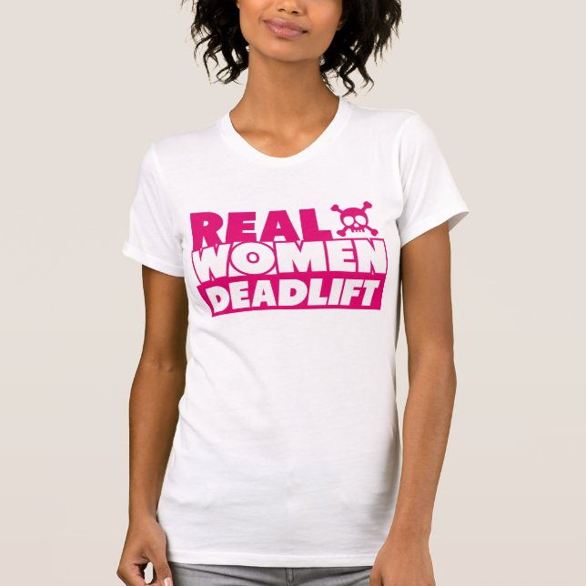 Camiseta Mulheres reais Deadlift (Frente)