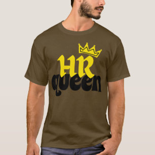 Camiseta Mulheres Recursos Humanos Mulheres Rainha dos Dire