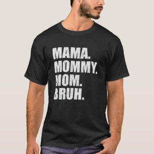 Camiseta Mulheres Retro Vintage Mama Mamãe Bruh Dia de as m