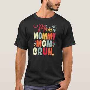 Camiseta Mulheres Retro Vintage Mama Mamãe Mãe Bruh Mulhere