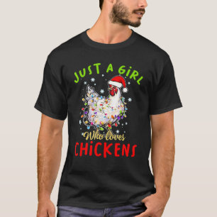 Camiseta Mulheres São Apenas Uma Menina Que Ama Galinhas Pa