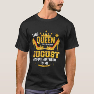 Camiseta Mulheres São Rainhas Nasceres Na Coroa De Aniversá