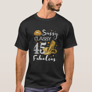 Camiseta Mulheres Sassy Classy 45 Fabulosa Festa de anivers