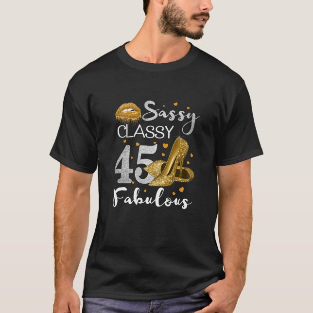 Camiseta Mulheres Sassy Classy 45 Fabulosa Festa de anivers (Frente)